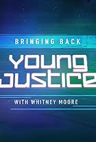 Bringing Back Young Justice with Whitney Moore (2019)