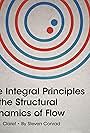 The Integral Principles of the Structural Dynamics of Flow