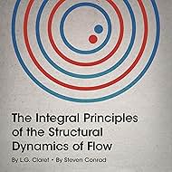 The Integral Principles of the Structural Dynamics of Flow (2020)