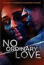 No Ordinary Love (2019)