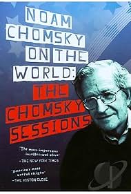 Noam Chomsky on the World: The Chomsky Sessions (2008)