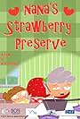 Nana's Strawberry Preserve (2010)