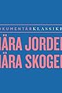 Nära jorden, nära skogen (1984)