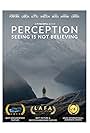 Perception: Seeing Is Not Believing (2020)