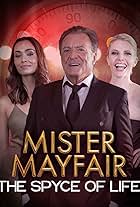 Mister Mayfair: The Spyce of Life