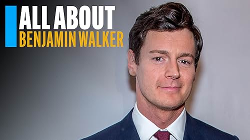 All About Benjamin Walker