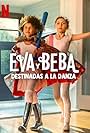 Eva y Beba: Destinadas a la danza (2022)