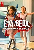 Eva y Beba: Destinadas a la danza