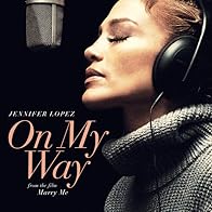 Primary photo for Jennifer Lopez: On My Way (Lyric Version)