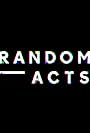 Random Acts (2011)