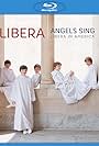 Angels Sing: Libera in America (2014)