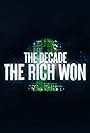 The Decade the Rich Won (2022)