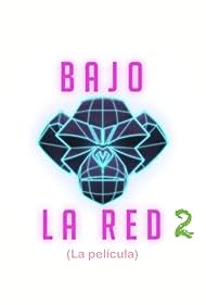 Bajo la red 2, la película (2019)