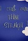 I Can't Even Think Straight (2000)