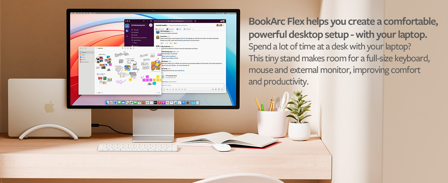 BookArc Flex helps you create a comfortable, powerful desktop setup- with your laptop.