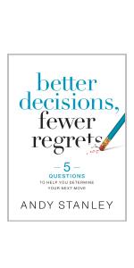 Better Decisions, Fewer Regrets