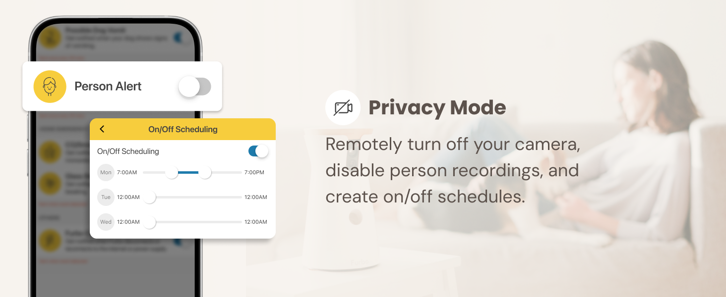 Privacy Mode - Remotely turn off your camera, disable person recordings