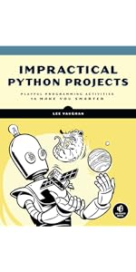 Impractical Python Projects