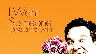 I Want Someone to Eat Cheese With