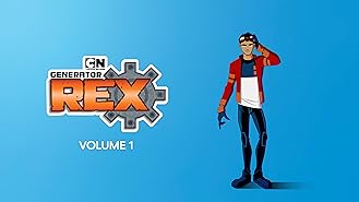 Generator Rex Season 1