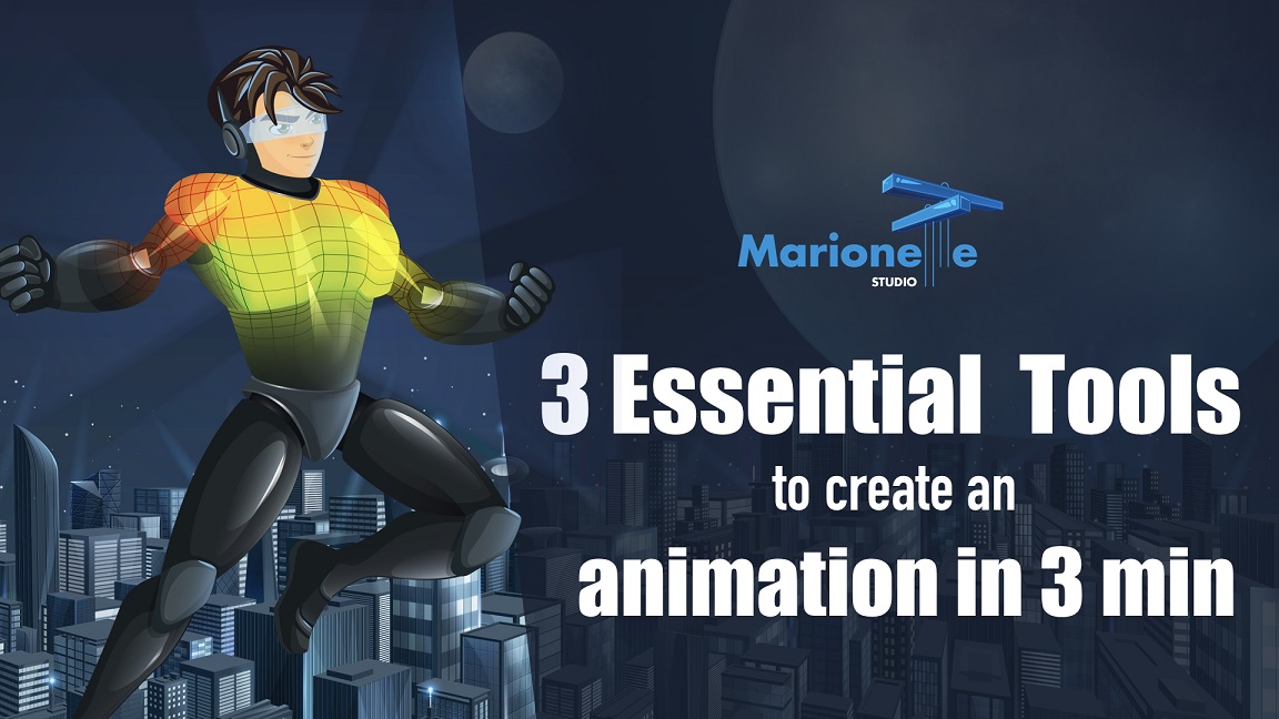 3 essential tools to create an animation in 3 minutes