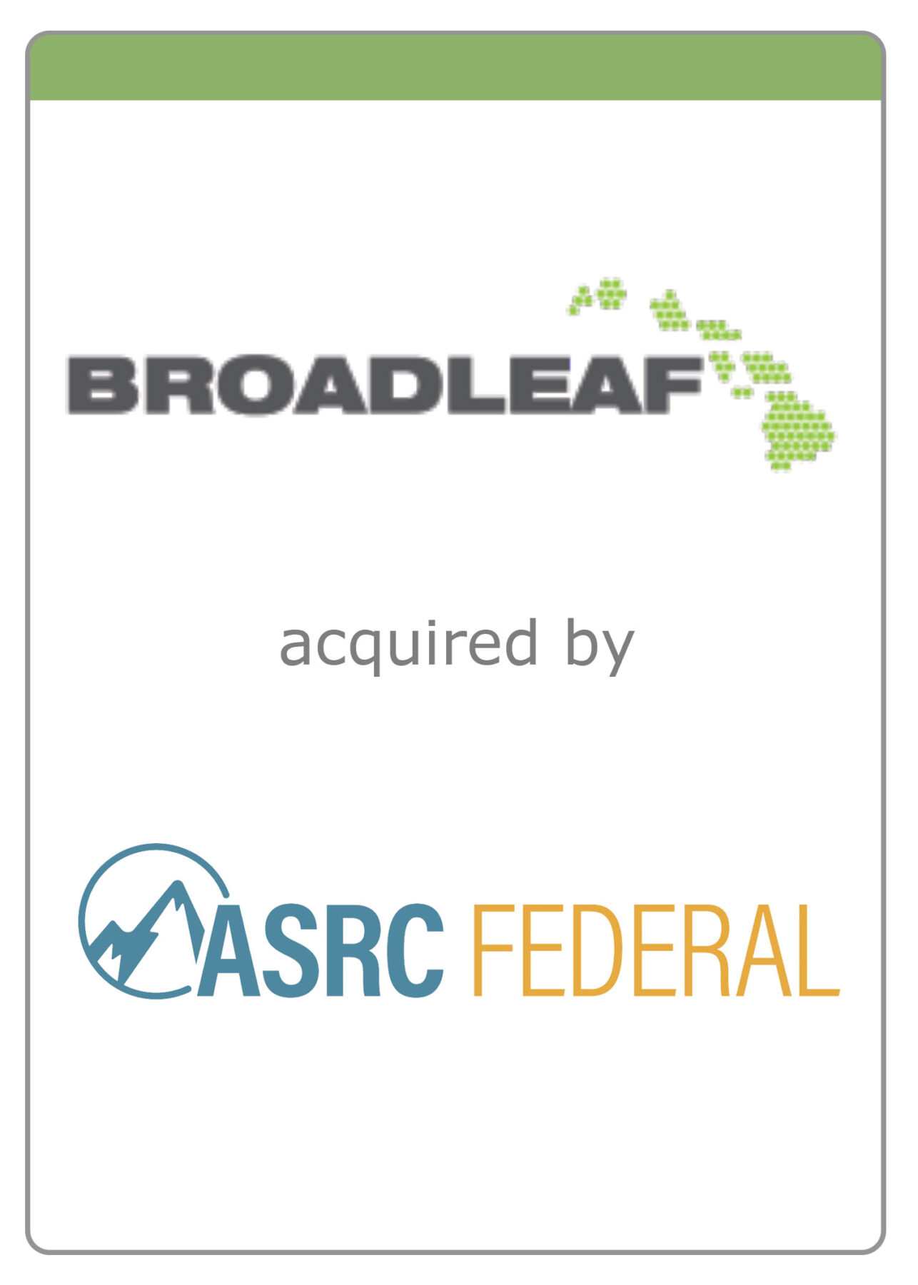 ASRC Federal Acquires Broadleaf, Inc., Expanding Presence with DoD and Federal Civilian Agency Customers