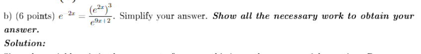 Solved b) (6 points) e2x=e9x+2(e2x)3. Simplify your answer. | Chegg.com