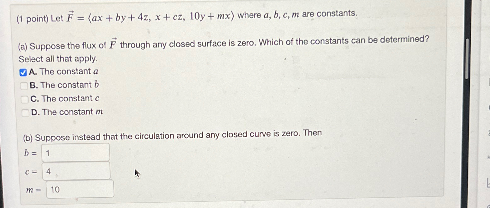 Solved (1 ﻿point) ﻿Let vec(F)=(:ax+by+4z,x+cz,10y+mx:) | Chegg.com