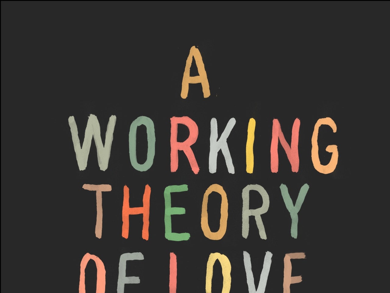 A Working Theory of Love