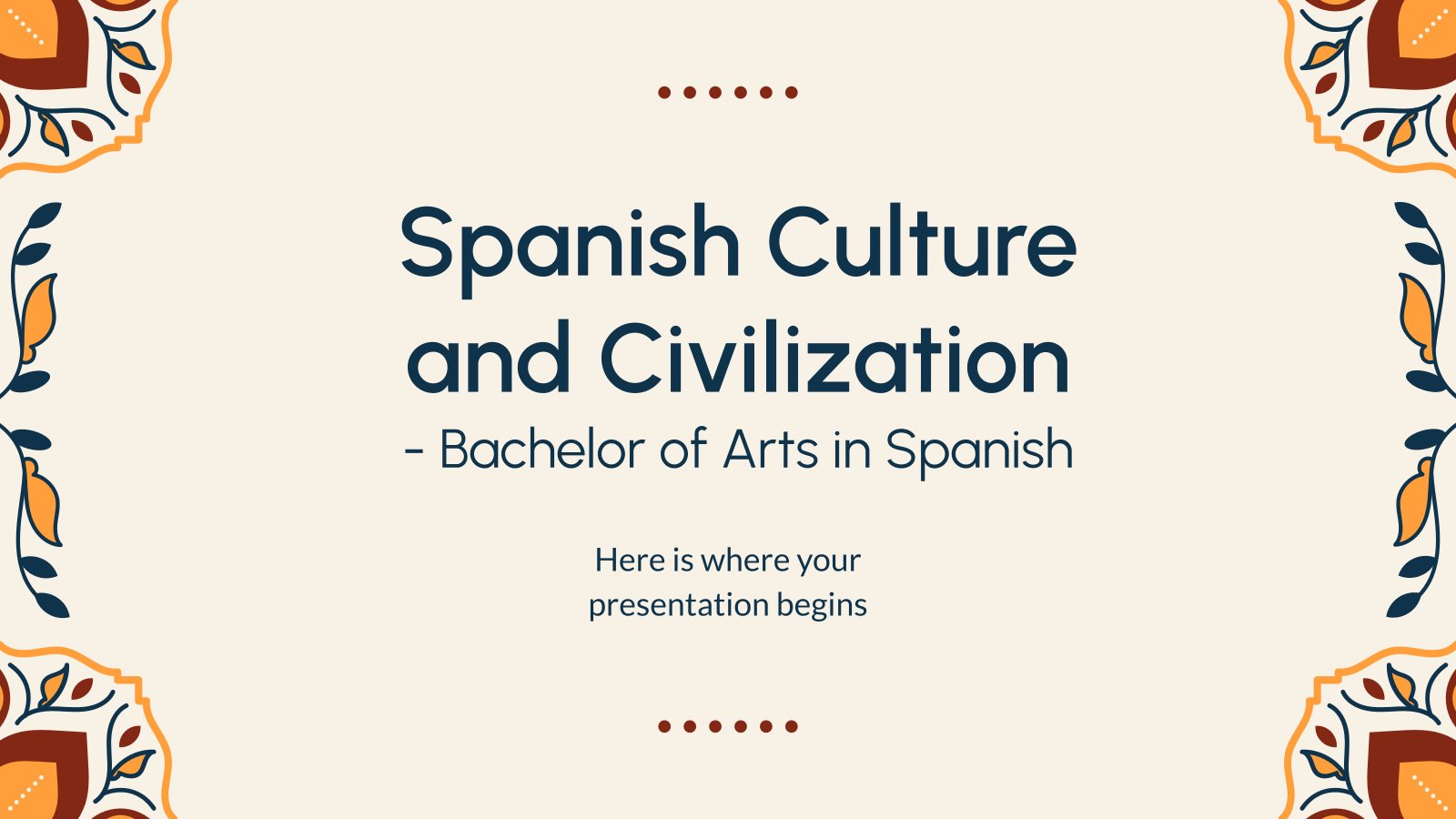 Spanish Culture and Civilization - Bachelor of Arts in Spanish presentation template 