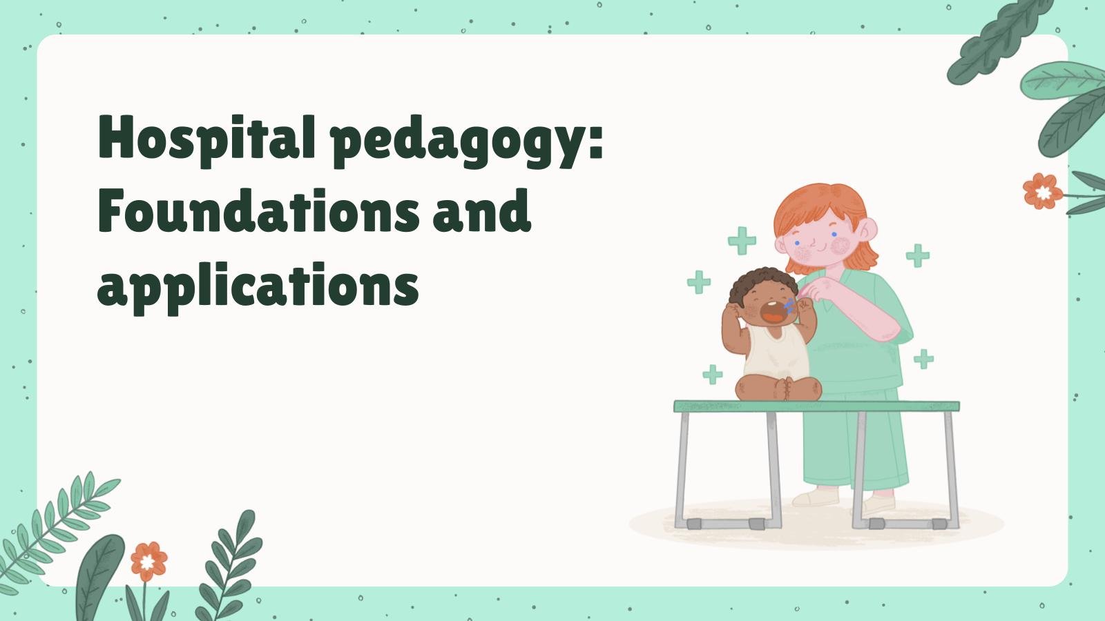 Hospital Pedagogy: Foundations and Applications presentation template 