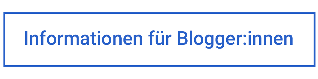 Informationen für Blogger:innen 