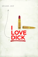 Season 1 - I Love Dick