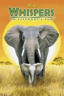 Whispers: An Elephant's Tale