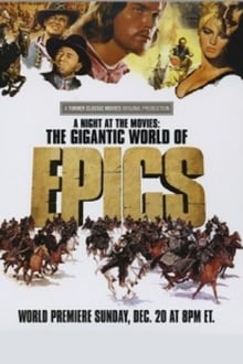 A Night at the Movies: The Gigantic World of Epics