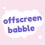 offscreenbabble