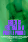 Green is Neutral in a Purple World