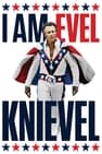 I Am Evel Knievel