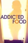 Addicted to Food