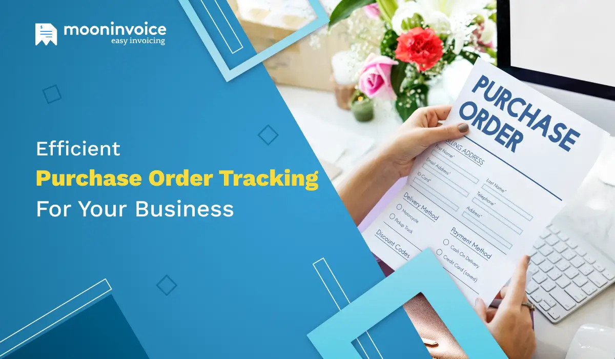 Effecient Purchase Order Tracking for your Business