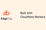 Building the future with Cloudflare Workers