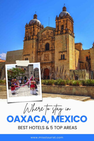 Church in Oaxaca with a smaller photo of people in traditional clothing performing a dance. Text overlay: "Where to stay in Oaxaca, Mexico - Best Hotels & 5 Top Areas.