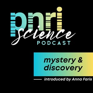 Unlock the Secrets of Genetics With PNRI's New Podcast: PNRI Science: Mystery and Discovery