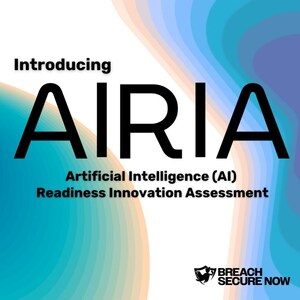 Breach Secure Now Launches AIRIA to Empower MSPs and SMBs in the Age of AI