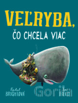 Veľryba, čo chcela viac