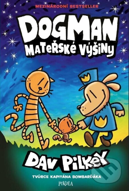 Dogman: Mateřské výšiny - Dav Pilkey, Pikola, 2024