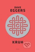 Kruh - Dave Eggers, Plus, 2015