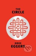 The Circle - Dave Eggers, Random House, 2014