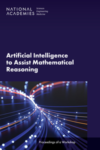 Artificial Intelligence to Assist Mathematical Reasoning: Proceedings of a Workshop