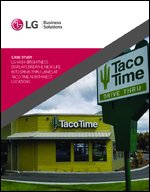 LG High-Brightness Displays Breathe New Life Into Drive-Thru Lanes at Taco Time Northwest Locations